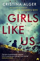 Girls Like Us: Sunday Times Crime Book of the Month and New York Times bestseller kaina ir informacija | Fantastinės, mistinės knygos | pigu.lt