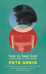 How to Hear God: A Simple Guide for Normal People kaina ir informacija | Dvasinės knygos | pigu.lt