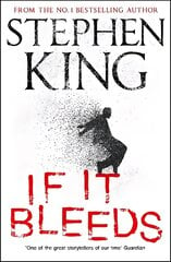 If It Bleeds: a stand-alone sequel to the No. 1 bestseller The Outsider, plus three irresistible novellas kaina ir informacija | Fantastinės, mistinės knygos | pigu.lt