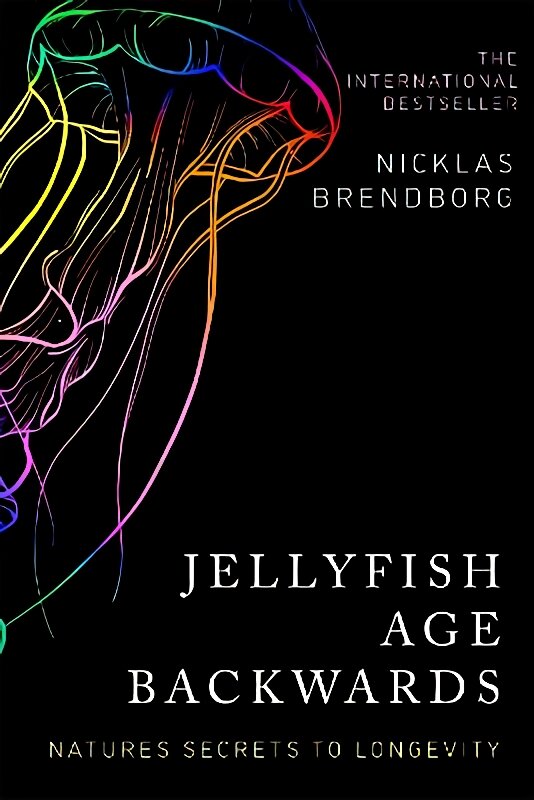 Jellyfish Age Backwards: Nature's Secrets to Longevity kaina ir informacija | Ekonomikos knygos | pigu.lt