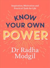 Know Your Own Power: Inspiration, Motivation and Practical Tools For Life kaina ir informacija | Saviugdos knygos | pigu.lt