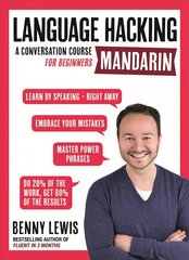 LANGUAGE HACKING MANDARIN (Learn How to Speak Mandarin - Right Away): A Conversation Course for Beginners цена и информация | Пособия по изучению иностранных языков | pigu.lt