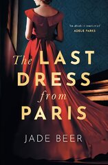 Last Dress from Paris: The glamorous, romantic dual-timeline read of summer 2022 kaina ir informacija | Fantastinės, mistinės knygos | pigu.lt