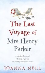 Last Voyage of Mrs Henry Parker: An unforgettable love story from the author of Kindle bestseller THE SINGLE LADIES OF JACARANDA RETIREMENT VILLAGE цена и информация | Fantastinės, mistinės knygos | pigu.lt