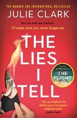 Lies I Tell: A twisty and engrossing thriller about a woman who cannot be trusted, from the bestselling author of The Flight цена и информация | Фантастика, фэнтези | pigu.lt