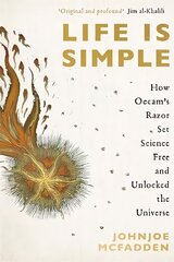 Life is Simple: How Occam's Razor Set Science Free And Unlocked the Universe цена и информация | Книги по экономике | pigu.lt