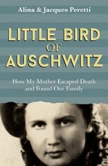 Little Bird of Auschwitz kaina ir informacija | Biografijos, autobiografijos, memuarai | pigu.lt