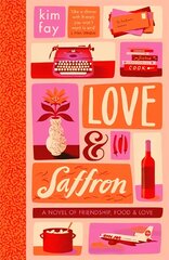 Love & Saffron: a novel of friendship, food, and love цена и информация | Романы | pigu.lt