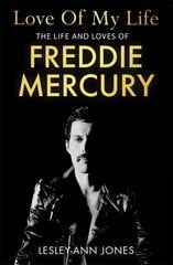 Love of My Life: The Life and Loves of Freddie Mercury kaina ir informacija | Biografijos, autobiografijos, memuarai | pigu.lt