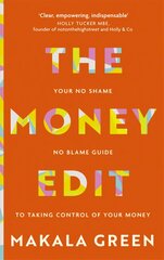 Money Edit: Your no blame, no shame guide to taking control of your money цена и информация | Самоучители | pigu.lt