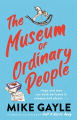 Museum of Ordinary People: The uplifting new novel from the bestselling author of Half a World Away kaina ir informacija | Fantastinės, mistinės knygos | pigu.lt