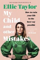 My Child and Other Mistakes: The hilarious and heart-warming motherhood memoir from the comedy star цена и информация | Биографии, автобиогафии, мемуары | pigu.lt