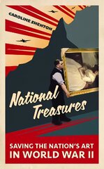 National Treasures: Saving The Nation's Art in World War II kaina ir informacija | Istorinės knygos | pigu.lt