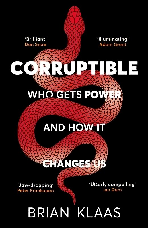 Corruptible: Who Gets Power and How it Changes Us цена и информация | Ekonomikos knygos | pigu.lt