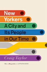 New Yorkers: A City and Its People in Our Time цена и информация | Биографии, автобиографии, мемуары | pigu.lt