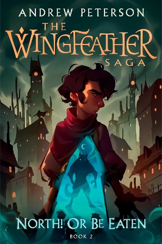 North! Or Be Eaten: Wingfeather Series 2 цена и информация | Dvasinės knygos | pigu.lt