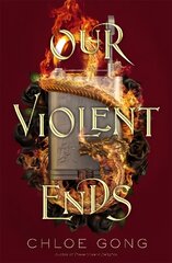 Our Violent Ends: #1 New York Times Bestseller! цена и информация | Фантастика, фэнтези | pigu.lt