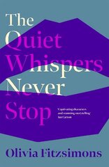 Quiet Whispers Never Stop: Shortlisted For The Butler Literary Award 2022 kaina ir informacija | Fantastinės, mistinės knygos | pigu.lt