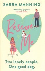 Rescue Me: An uplifting romantic comedy perfect for dog-lovers цена и информация | Фантастика, фэнтези | pigu.lt