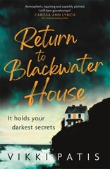 Return to Blackwater House: a haunting psychological suspense thriller that will keep you gripped for 2022 kaina ir informacija | Fantastinės, mistinės knygos | pigu.lt