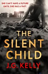 Silent Child: Haunting and thought-provoking historical fiction set during WWII цена и информация | Фантастика, фэнтези | pigu.lt
