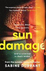 Sun Damage: Claustrophobic and suspenseful, with an engaging narrator and a satisfying twist kaina ir informacija | Fantastinės, mistinės knygos | pigu.lt