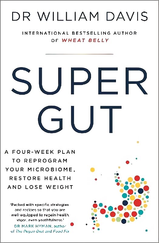 Super Gut: A Four-Week Plan to Reprogram Your Microbiome, Restore Health and Lose Weight kaina ir informacija | Receptų knygos | pigu.lt