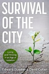 Survival of the City: Living and Thriving in an Age of Isolation цена и информация | Исторические книги | pigu.lt