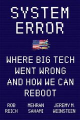 System Error: Where Big Tech Went Wrong and How We Can Reboot цена и информация | Книги по экономике | pigu.lt