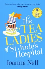 Tea Ladies of St Jude's Hospital: The uplifting and poignant story you need in 2022 цена и информация | Фантастика, фэнтези | pigu.lt