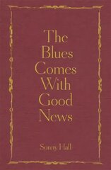 Blues Comes With Good News: The perfect gift for the poetry lover in your life kaina ir informacija | Poezija | pigu.lt