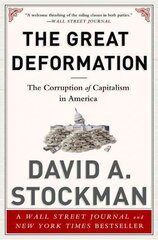 Great Deformation: The Corruption of Capitalism in America First Trade Paper Edition kaina ir informacija | Socialinių mokslų knygos | pigu.lt