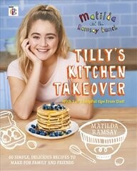 Matilda & The Ramsay Bunch: Tilly's Kitchen Takeover: kaina ir informacija | Receptų knygos | pigu.lt