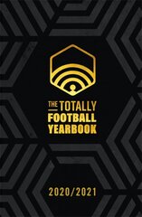 Totally Football Yearbook: From the team behind the hit podcast with a foreword from Jamie Carragher цена и информация | Книги о питании и здоровом образе жизни | pigu.lt