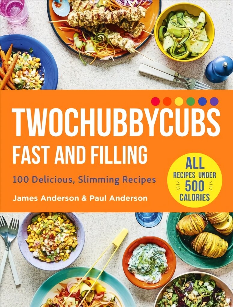 Twochubbycubs Fast and Filling: 100 Delicious Slimming Recipes цена и информация | Receptų knygos | pigu.lt