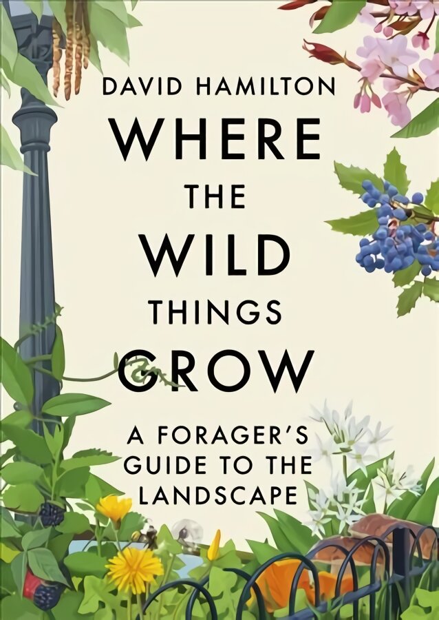 Where the wild things grow цена и информация | Knygos apie sveiką gyvenseną ir mitybą | pigu.lt