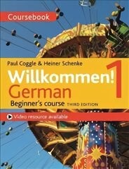 Willkommen! 1 (Third edition) German Beginner's course: Coursebook kaina ir informacija | Užsienio kalbos mokomoji medžiaga | pigu.lt