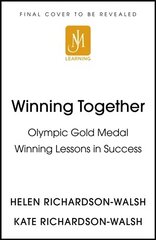 Winning Together: An Olympic-Winning Approach to Building Better Teams kaina ir informacija | Saviugdos knygos | pigu.lt