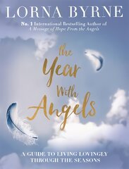 The Year With Angels: A guide to living lovingly through the seasons цена и информация | Самоучители | pigu.lt