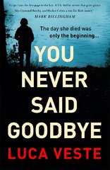 You Never Said Goodbye: An electrifying, edge of your seat thriller цена и информация | Фантастика, фэнтези | pigu.lt