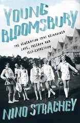 Young Bloomsbury: the generation that reimagined love, freedom and self-expression kaina ir informacija | Biografijos, autobiografijos, memuarai | pigu.lt