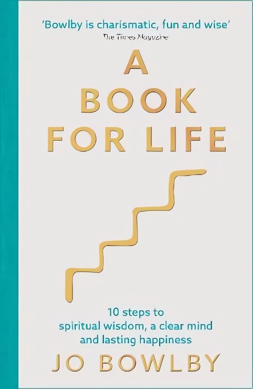 A Book For Life: 10 steps to spiritual wisdom, a clear mind and lasting happiness цена и информация | Dvasinės knygos | pigu.lt