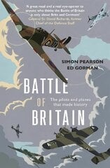 Battle of Britain: The pilots and planes that made history kaina ir informacija | Istorinės knygos | pigu.lt