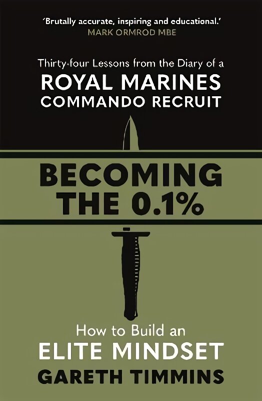 Becoming the 0.1%: Thirty-four lessons from the diary of a Royal Marines Commando Recruit цена и информация | Saviugdos knygos | pigu.lt