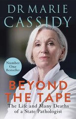 Beyond the Tape: The Life and Many Deaths of a State Pathologist kaina ir informacija | Biografijos, autobiografijos, memuarai | pigu.lt