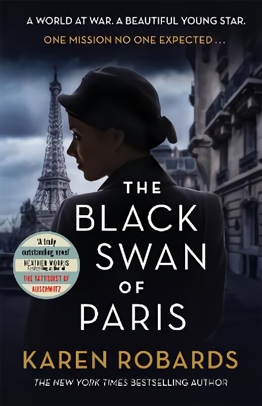 Black Swan of Paris: The heart-breaking, gripping historical thriller for fans of Heather Morris kaina ir informacija | Fantastinės, mistinės knygos | pigu.lt