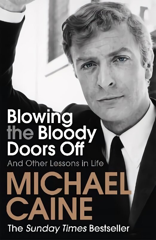 Blowing the Bloody Doors Off: And Other Lessons in Life kaina ir informacija | Biografijos, autobiografijos, memuarai | pigu.lt