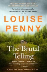 Brutal Telling: (A Chief Inspector Gamache Mystery Book 5) цена и информация | Fantastinės, mistinės knygos | pigu.lt