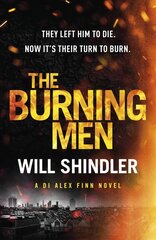 Burning Men: The first in a gripping, gritty and red hot crime series kaina ir informacija | Fantastinės, mistinės knygos | pigu.lt