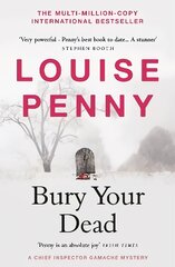 Bury Your Dead: (A Chief Inspector Gamache Mystery Book 6) цена и информация | Fantastinės, mistinės knygos | pigu.lt